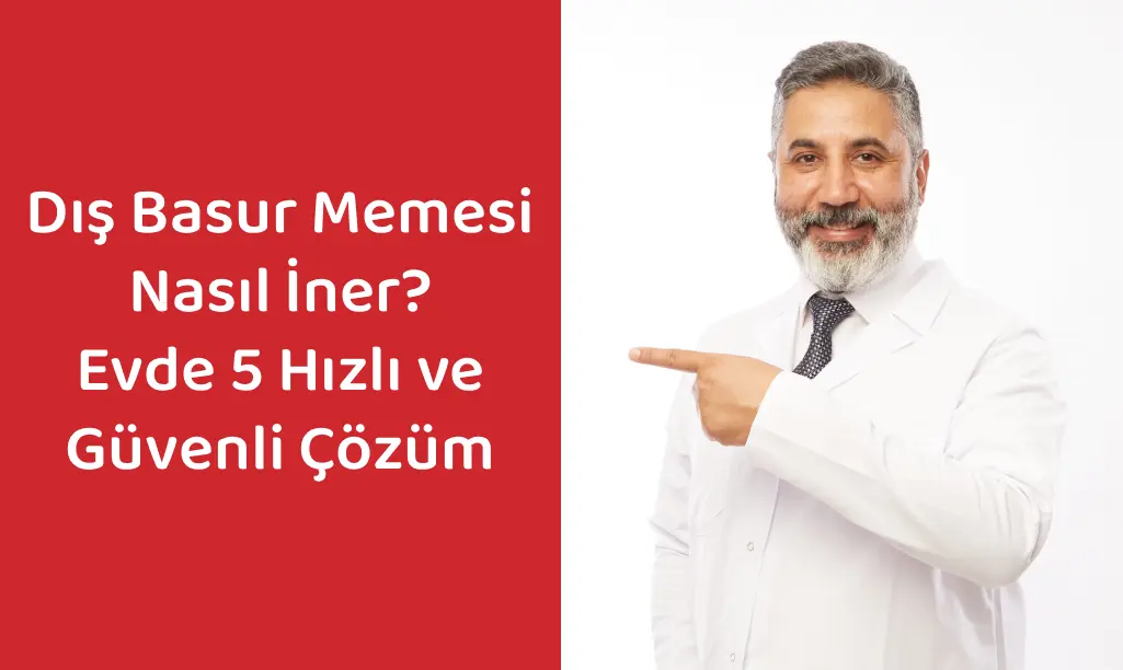 Op. Dr. Selahattin Yitgin'in anlatımıyla, ağrılı dış basur memesini indirmek için evde uygulanabilecek 5 hızlı ve güvenli çözüm yöntemini gösteren bilgilendirici görsel.