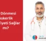 kil donmesi askerlik muafiyeti saglar mi 90x80